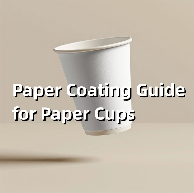 Revêtement PE versus revêtement à base d'eau : un guide complet pour les gobelets en papier